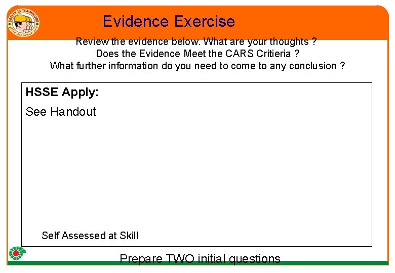 Evidence Exercise Review the evidence below. What are your thoughts ? Does the Evidence