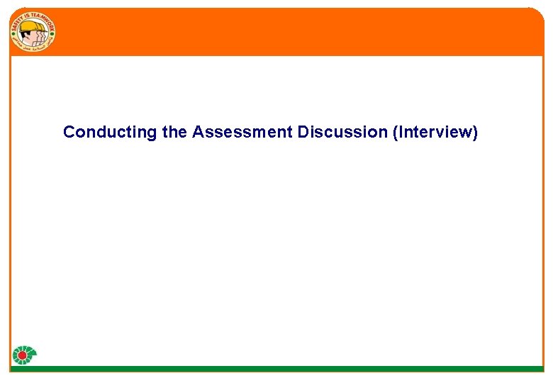Conducting the Assessment Discussion (Interview) 