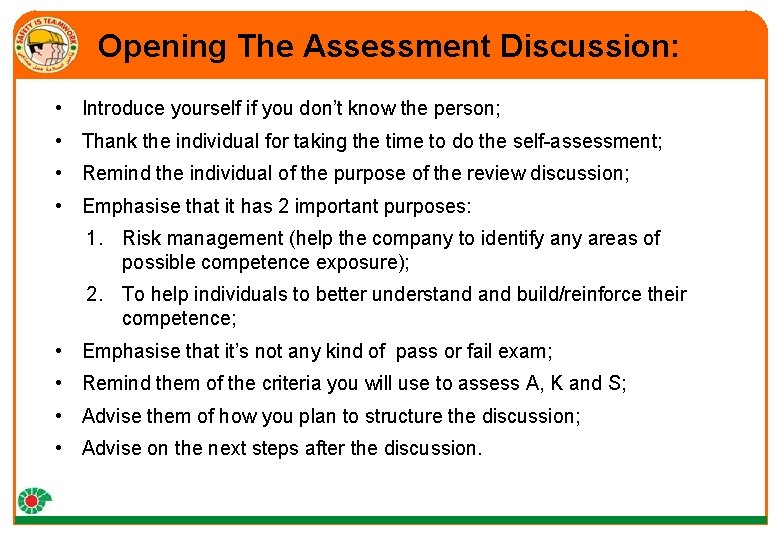 Opening The Assessment Discussion: • Introduce yourself if you don’t know the person; •
