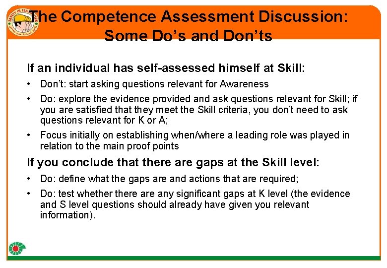 The Competence Assessment Discussion: Some Do’s and Don’ts If an individual has self-assessed himself