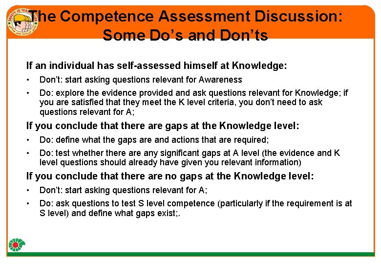 The Competence Assessment Discussion: Some Do’s and Don’ts If an individual has self-assessed himself