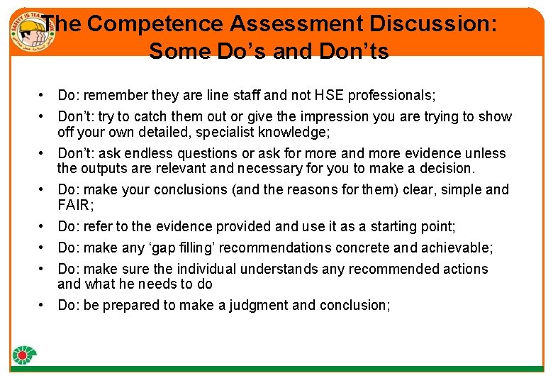 The Competence Assessment Discussion: Some Do’s and Don’ts • Do: remember they are line
