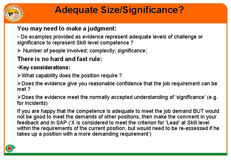 Adequate Size/Significance? You may need to make a judgment: • Do examples provided as