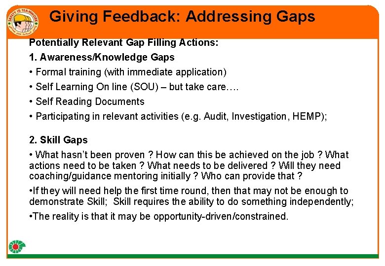 Giving Feedback: Addressing Gaps Potentially Relevant Gap Filling Actions: 1. Awareness/Knowledge Gaps • Formal