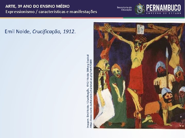 Imagem: Emil Nolde / Crucificação, 1912 / Nolde Stiftung Seebull /https: //www. berlin. de/tickets/suche/detail. Imagem: Emil Nolde / Crucificação, 1912 / Nolde Stiftung Seebull /https: //www. berlin. de/tickets/suche/detail.