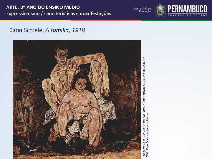 Imagem: Egon Schiele / A família, 1918 / Österreichische Galerie Belvedere / GNU Free Imagem: Egon Schiele / A família, 1918 / Österreichische Galerie Belvedere / GNU Free