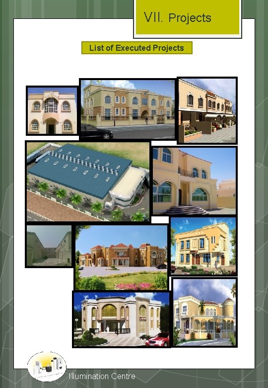 VII. Projects List of Executed Projects Illumination Centre 