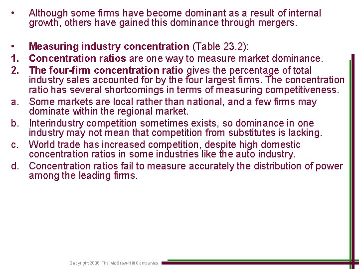  • Although some firms have become dominant as a result of internal growth,