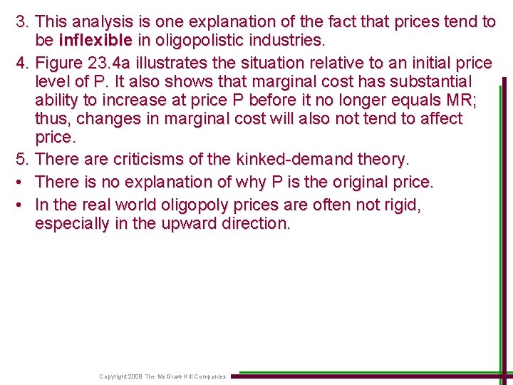 3. This analysis is one explanation of the fact that prices tend to be