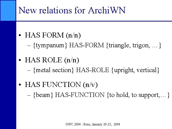 New relations for Archi. WN • HAS FORM (n/n) – {tympanum} HAS-FORM {triangle, trigon,