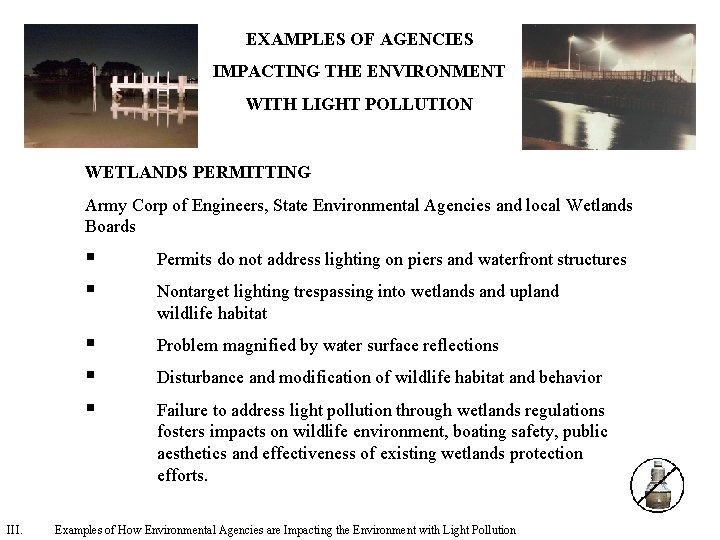 EXAMPLES OF AGENCIES IMPACTING THE ENVIRONMENT WITH LIGHT POLLUTION WETLANDS PERMITTING Army Corp of