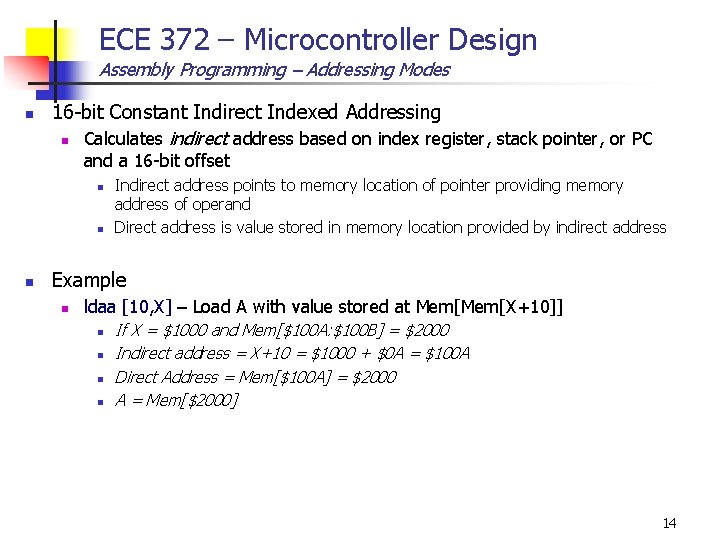 ECE 372 – Microcontroller Design Assembly Programming – Addressing Modes n 16 -bit Constant