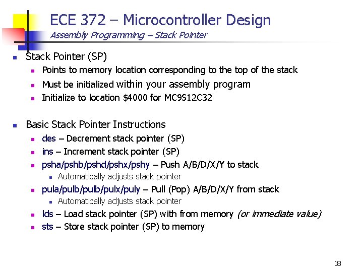 ECE 372 – Microcontroller Design Assembly Programming – Stack Pointer n Stack Pointer (SP)