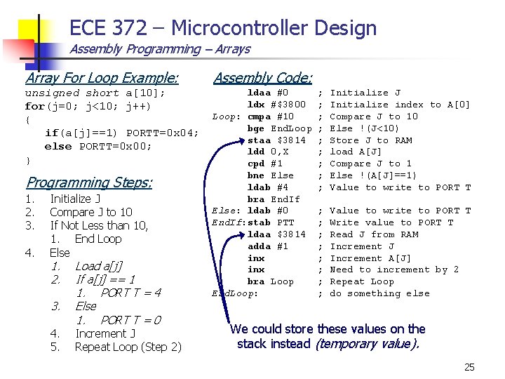 ECE 372 – Microcontroller Design Assembly Programming – Arrays Array For Loop Example: Assembly