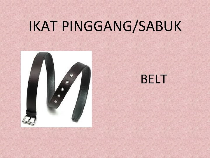 IKAT PINGGANG/SABUK BELT 