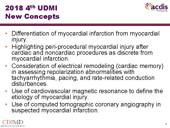 2018 4 th UDMI New Concepts • Differentiation of myocardial infarction from myocardial injury. 2018 4 th UDMI New Concepts • Differentiation of myocardial infarction from myocardial injury.