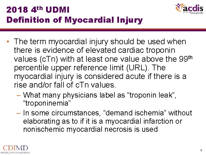2018 4 th UDMI Definition of Myocardial Injury • The term myocardial injury should 2018 4 th UDMI Definition of Myocardial Injury • The term myocardial injury should