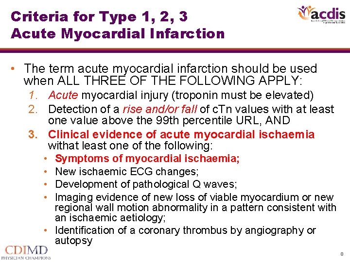 Criteria for Type 1, 2, 3 Acute Myocardial Infarction • The term acute myocardial Criteria for Type 1, 2, 3 Acute Myocardial Infarction • The term acute myocardial