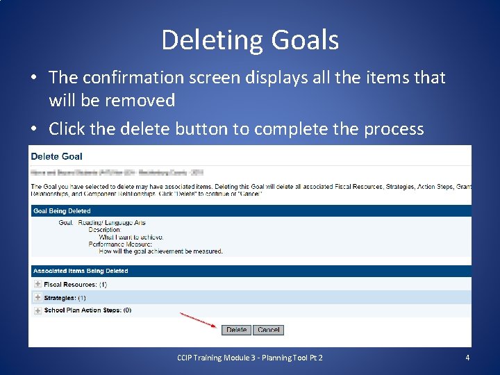 Deleting Goals • The confirmation screen displays all the items that will be removed