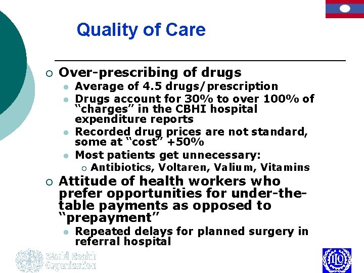 Quality of Care ¡ Over-prescribing of drugs l l ¡ Average of 4. 5