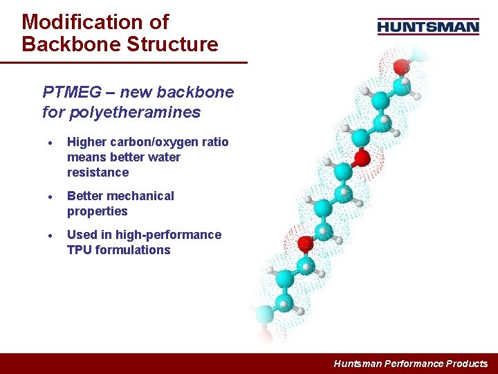 Modification of Backbone Structure PTMEG – new backbone for polyetheramines · Higher carbon/oxygen ratio
