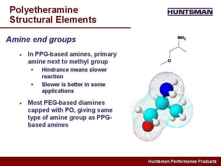 Polyetheramine Structural Elements Amine end groups · In PPG-based amines, primary amine next to