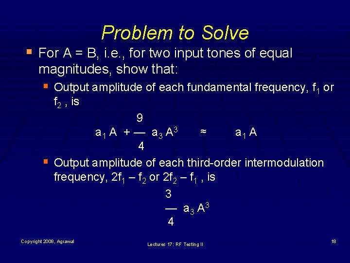 Problem to Solve § For A = B, i. e. , for two input