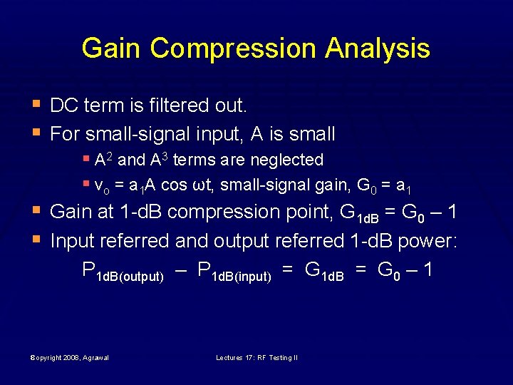 Gain Compression Analysis § DC term is filtered out. § For small-signal input, A