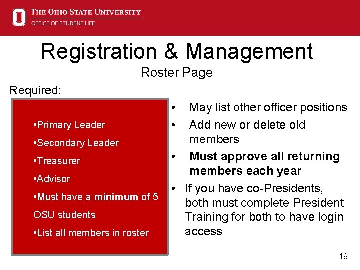 Registration & Management Roster Page Required: • • May list other officer positions •