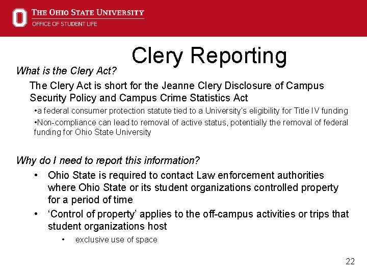 Clery Reporting What is the Clery Act? The Clery Act is short for the