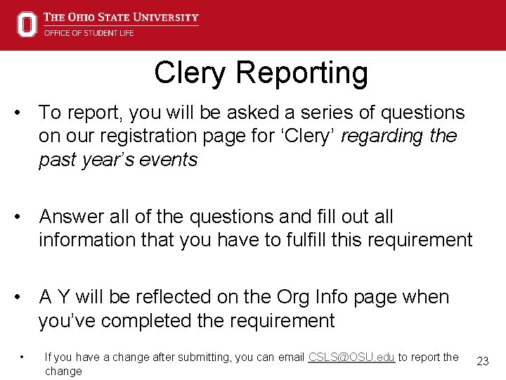 Clery Reporting • To report, you will be asked a series of questions on