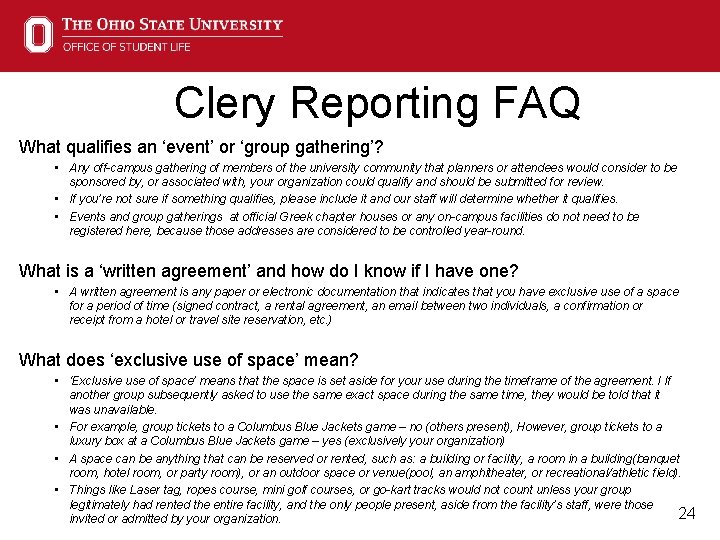 Clery Reporting FAQ What qualifies an ‘event’ or ‘group gathering’? • Any off-campus gathering