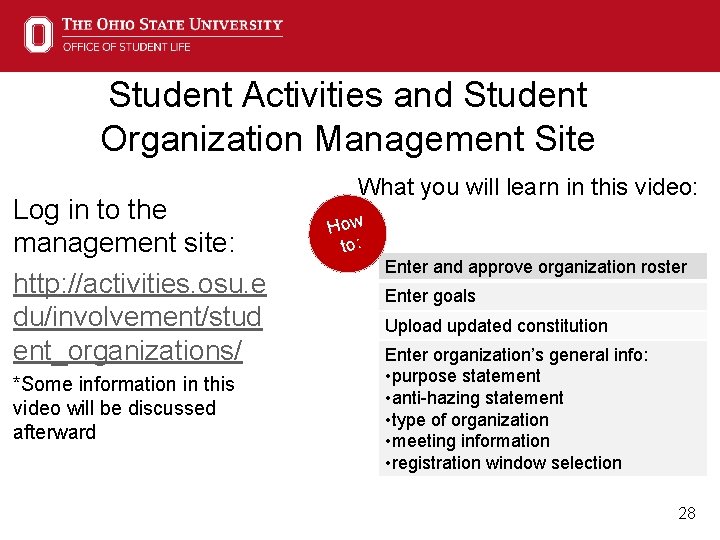 Student Activities and Student Organization Management Site Log in to the management site: http: