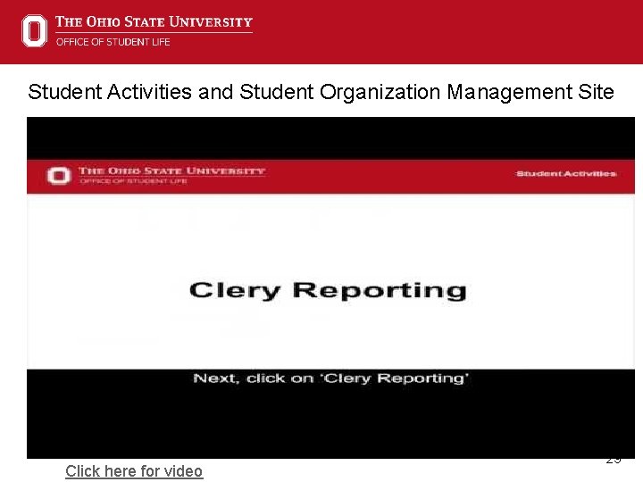 Student Activities and Student Organization Management Site Click here for video 29 