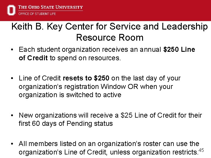 Keith B. Key Center for Service and Leadership Resource Room • Each student organization