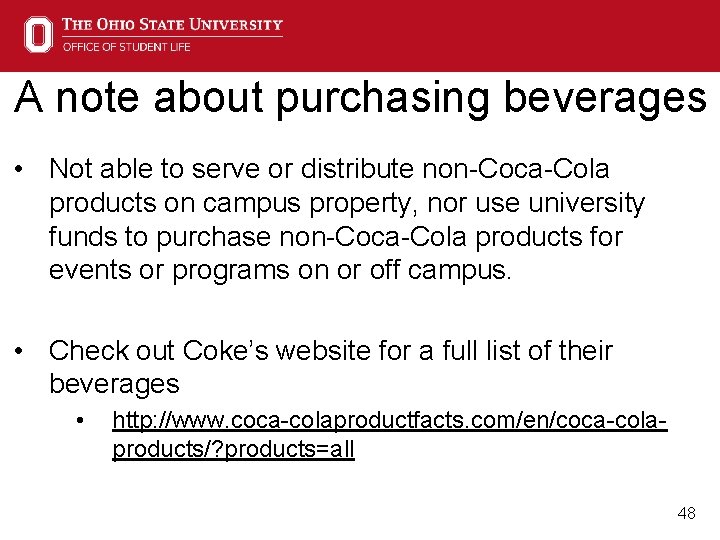 A note about purchasing beverages • Not able to serve or distribute non-Coca-Cola products