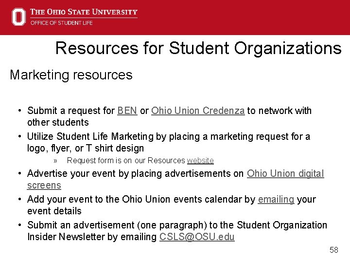 Resources for Student Organizations Marketing resources • Submit a request for BEN or Ohio