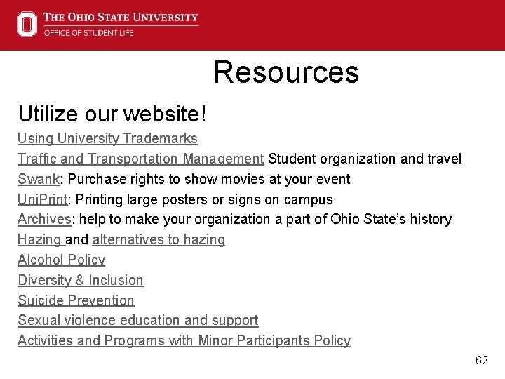 Resources Utilize our website! Using University Trademarks Traffic and Transportation Management Student organization and