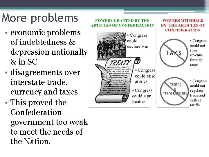 More problems • economic problems of indebtedness & depression nationally & in SC •