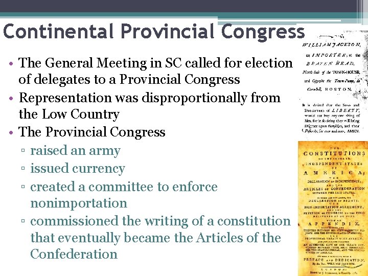 Continental Provincial Congress • The General Meeting in SC called for election of delegates