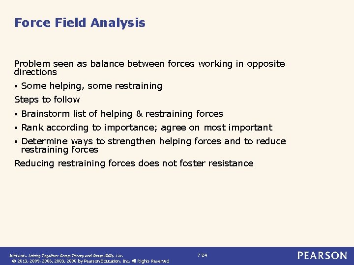 Force Field Analysis Problem seen as balance between forces working in opposite directions • Force Field Analysis Problem seen as balance between forces working in opposite directions •