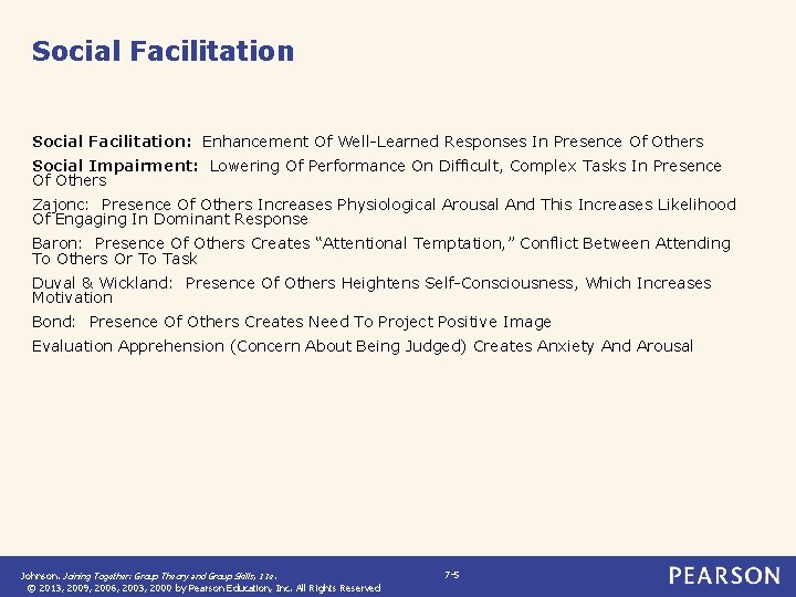 Social Facilitation: Enhancement Of Well-Learned Responses In Presence Of Others Social Impairment: Lowering Of Social Facilitation: Enhancement Of Well-Learned Responses In Presence Of Others Social Impairment: Lowering Of