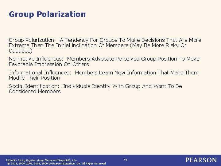 Group Polarization: A Tendency For Groups To Make Decisions That Are More Extreme Than Group Polarization: A Tendency For Groups To Make Decisions That Are More Extreme Than