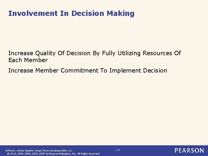 Involvement In Decision Making Increase Quality Of Decision By Fully Utilizing Resources Of Each Involvement In Decision Making Increase Quality Of Decision By Fully Utilizing Resources Of Each