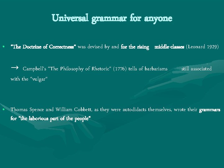 Universal grammar for anyone • “The Doctrine of Correctness“ was devised by and for