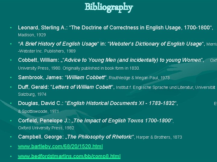 Bibliography • Leonard, Sterling A. : “The Doctrine of Correctness in English Usage, 1700
