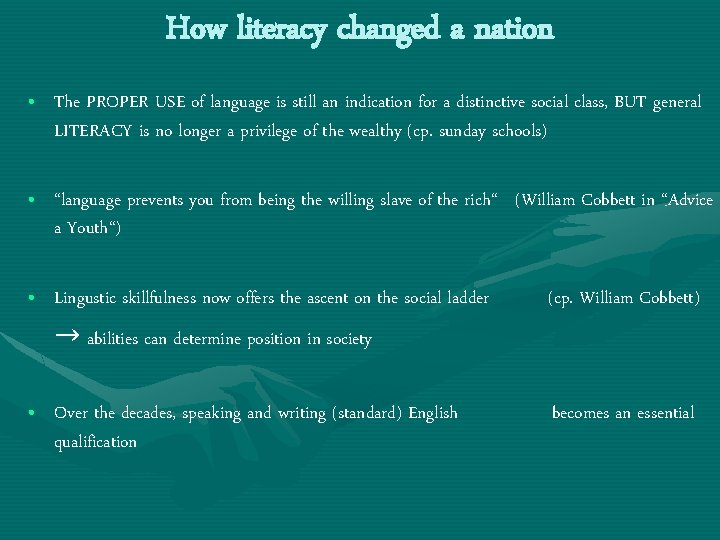How literacy changed a nation • The PROPER USE of language is still an