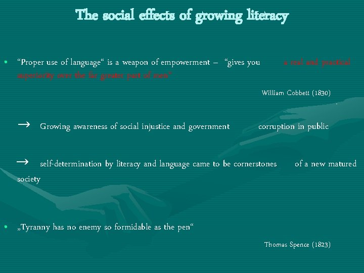 The social effects of growing literacy • “Proper use of language“ is a weapon