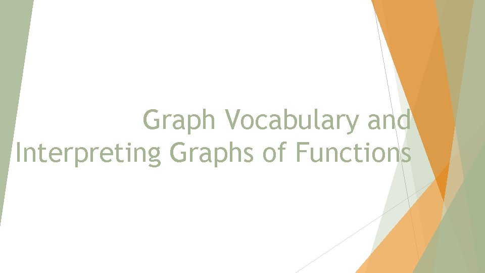 Graph Vocabulary and Interpreting Graphs of Functions 