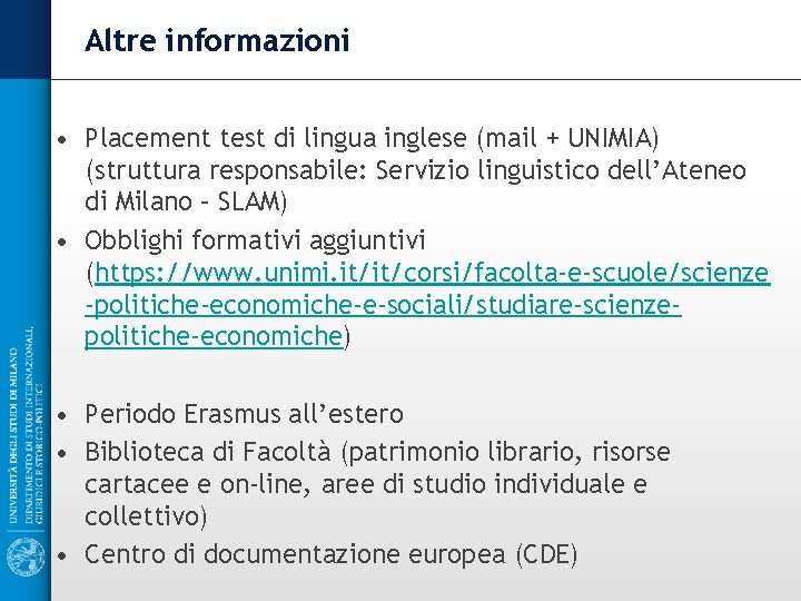 Altre informazioni • Placement test di lingua inglese (mail + UNIMIA) (struttura responsabile: Servizio